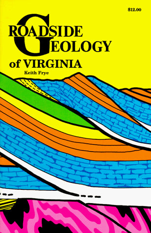 Roadside Geology of Virginia, Paperback, 256 pages