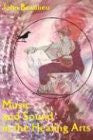 Music and Sound in the Healing Arts by John Beaulieu (Paperback)