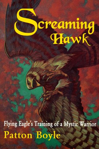 Screaming Hawk by Patton Boyle (Paperback)