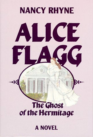 Alice Flagg: The Ghost of the Hermitage