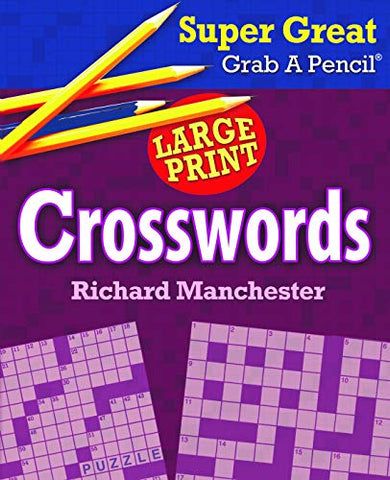 Super Great Grab A Pencil Large Print Crosswords (Paperback)