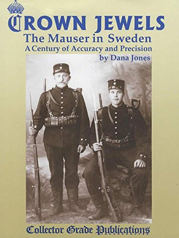 Crown Jewels - The Mauser in Sweden: A Century of Accuracy & Precision