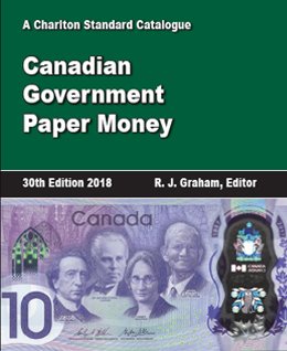 Charlton Press 9780889684072 - 2018 Canada Government Paper Money 30th ed., by R J Graham