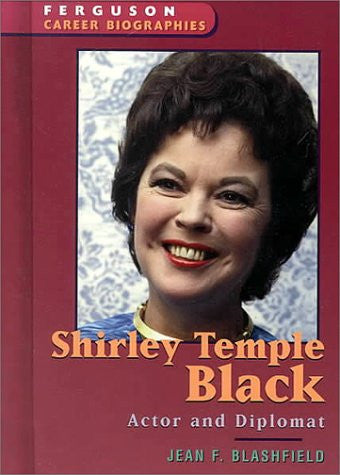 Shirley Temple Black (Ferguson Career Biographies)