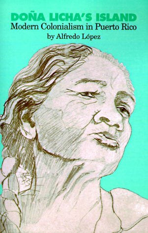 Dona Licha's Island: Modern Colonialism in Puerto Rico