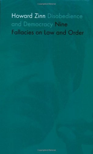 Disobedience and Democracy: Nine Fallacies on Law and Order (Radical 60s)