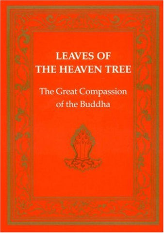 Leaves of the Heaven Tree: Great Compassion of the Buddha (Paperback)