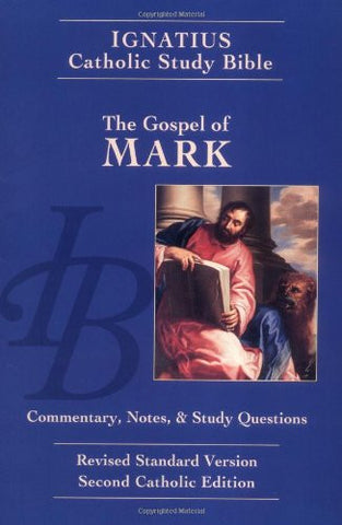 The Gospel of Mark - Ignatius Catholic Study Bible [paperback]