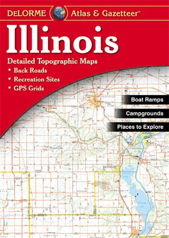 Delorme Atlas & Gazetteer Paper Maps, Illinois, (Paperback)
