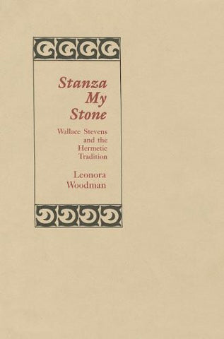 Stanza My Stone: Wallace Stevens and the Hermetic Tradition