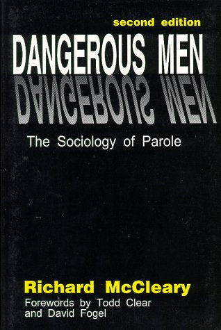 Dangerous Men: The Sociology of Parole, 2nd Edition (Paperback)