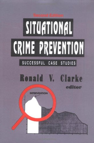 Situational Crime Prevention: Successful Case Studies, 2nd Edition (Paperback) (not in pricelist)