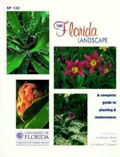 Your Florida Landscape: A Complete Guide to Planting and Maintenance - Paperback