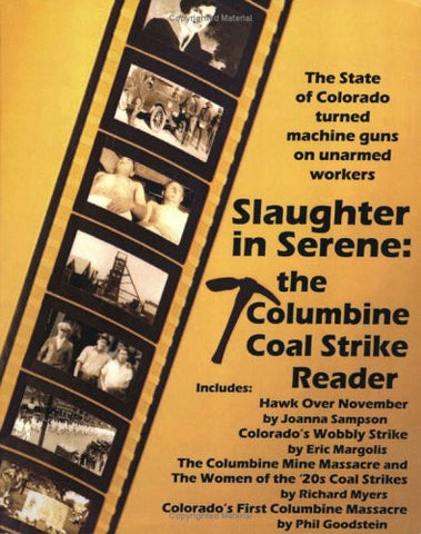 Slaughter in Serene: the Columbine Coal Strike Reader
