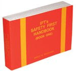 IPT's Safety First Handbook Book one)