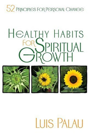 Healthy Habits For Spiritual Growth: 52 Principles for Personal Change