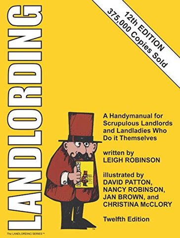 Landlording A Handymanual for Scrupulous Landlords and Landladies Who Do It Themselves (Paperback)