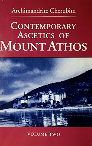 Contemporary Ascetics of Mount Athos, Vol. 2