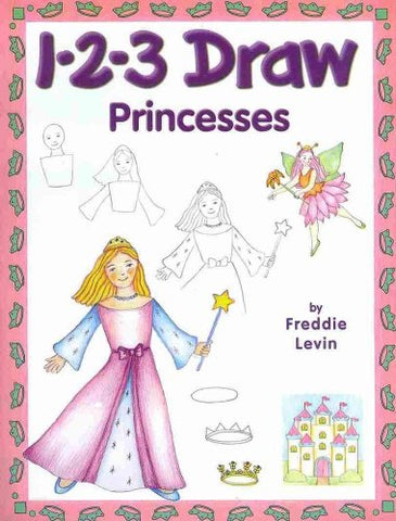 1-2-3 Draw Princesses : A Step-By-Step guide ( Paperback)