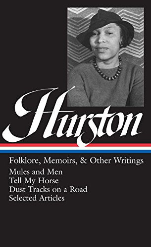 Zora Neale Hurston: Folklore, Memoirs, and Other Writings (Hardcover)