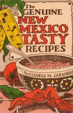 Genuine New Mexico Tasty Recipes