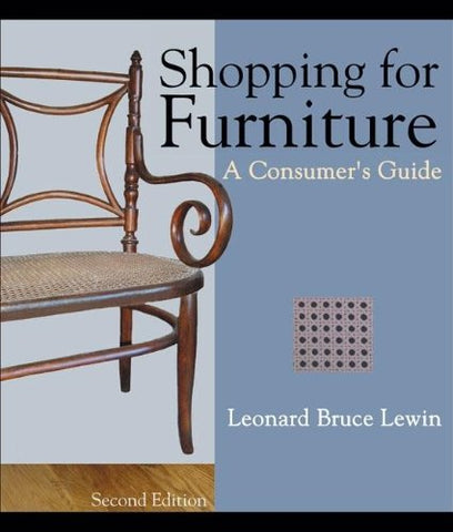Shopping For Furniture: 2nd Edition, A Consumer's Guide (Paperback)