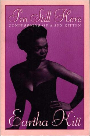 I'm Still Here: Confessions of a Sex Kitten