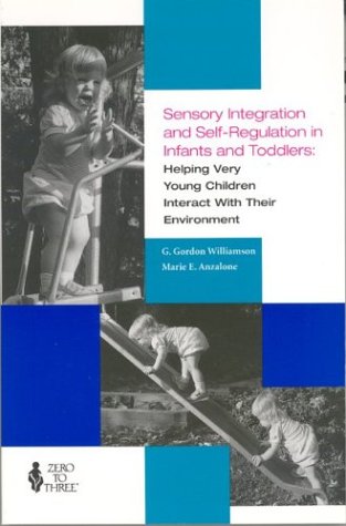 Sensory Integration & Self-Regulation in Infants & Toddlers (Paperback)