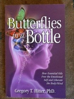 Butterflies in a Bottle, by Gregory T. Hitter, PhD.