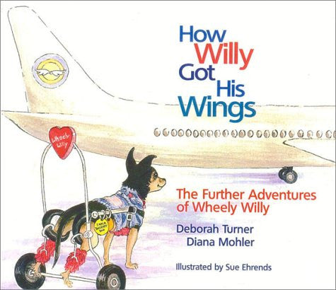 How Willy Got His Wings: The Continuing Adventures of Wheely Willy