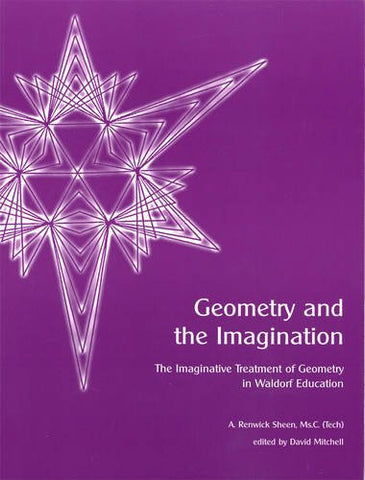Geometry and the Imagination: The Imaginative Treatment of Geometry in Waldorf Education