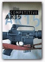 The Competitive AR15; The Mouse That Roared
