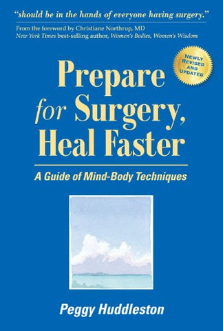Prepare for Surgery, Heal Faster: A Guide of Mind-Body Techniques (Paperback)