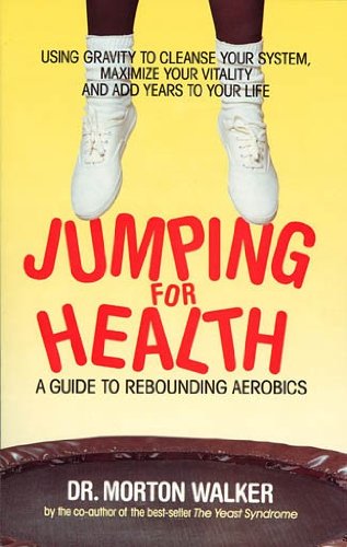 Jumping For Health Book by Dr. Morton Walker