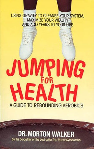 Jumping For Health Book by Dr. Morton Walker
