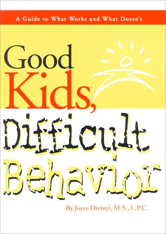 Good Kids, Difficult Behavior (Paperback)