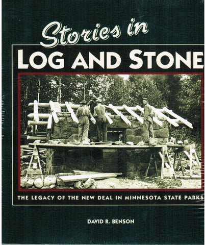 Stories in Log and Stone: The Legacy of the New Deal in Minnesota State Parks