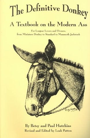 The Definitive Donkey, a Textbook on the Modern Ass