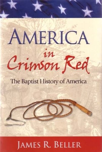 America in Crimson Red: The Baptist History of America (Hardcover)