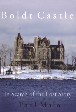 Boldt Castle: In Search of the Lost Story (Paperback)