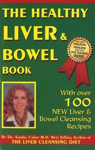 Healthy Liver & Bowel Book: Detoxification Strategies for Your Liver & Bowel (Paperback)
