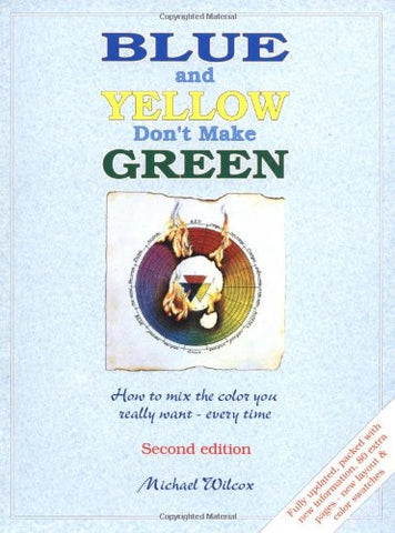 Blue and Yellow Don't Make Green (Paperback)