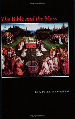 The Bible And The Mass By Fr. Peter Stravinskas - 2006 (Paperback)