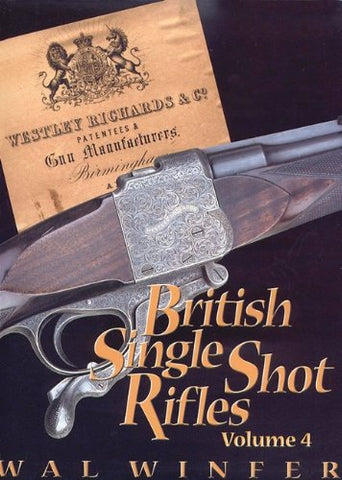British Single Shot Rifles Volume 4 (hardcover)