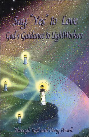 Say "Yes" to God: God's Guidance to LightWorkers (Paperback)