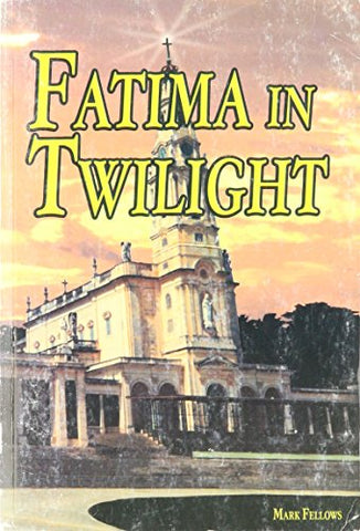 Fatima In Twilight [paperback]