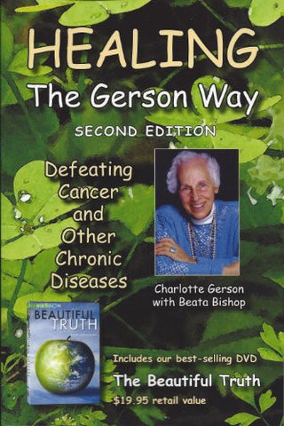 Healing the Gerson Way + The Beautiful Truth DVD Combination Pak