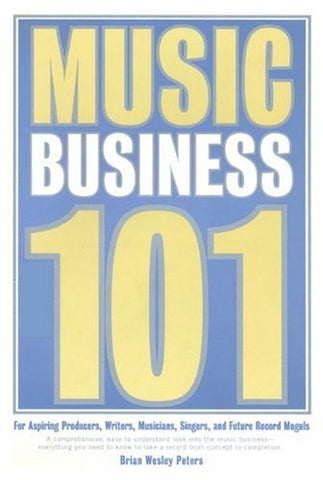 Music Business 101 (Paperback)