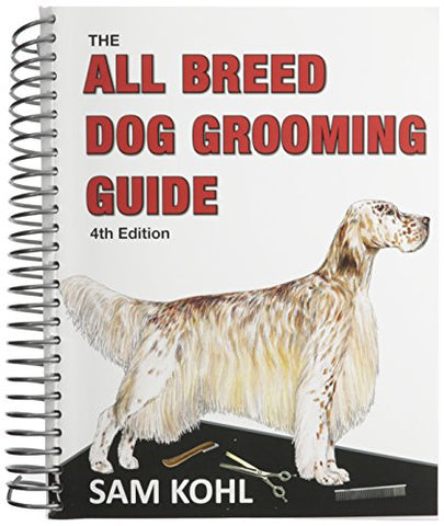 All Breed Grooming Guide - Spiral Bound