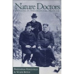 Nature Doctors: Pioneers in Naturopathic Medicine